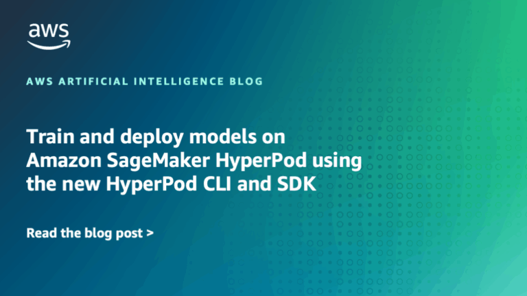Train and deploy models on Amazon SageMaker HyperPod using the new HyperPod CLI and SDK