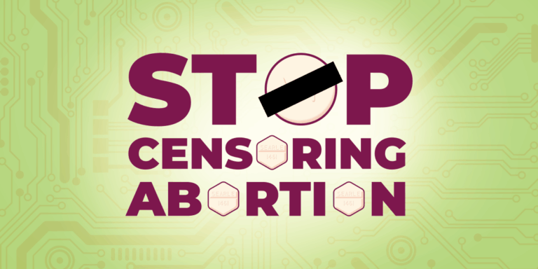 Banner reads "stop censoring abortion" but every O is a graphic of a mifepristone tablet. 