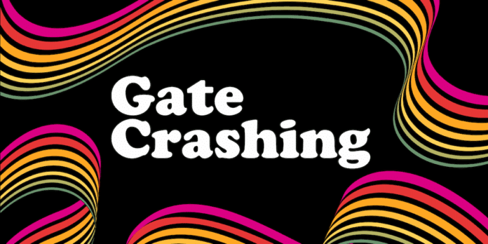 Gate Crashing: An Interview Series