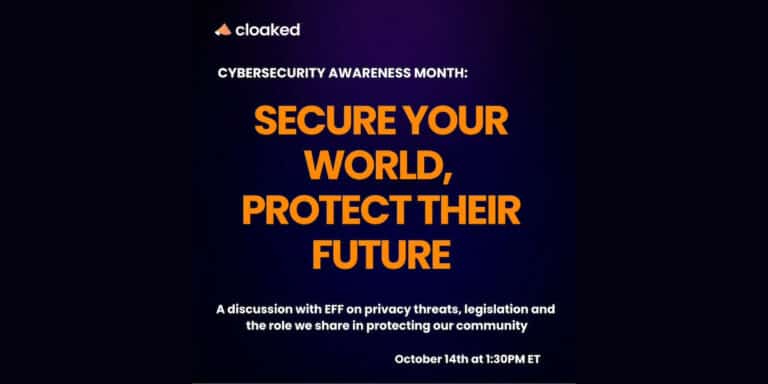 Cybersecurity Awareness Month: Cloaked & EFF