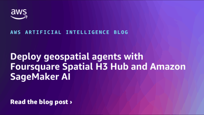 Deploy geospatial agents with Foursquare Spatial H3 Hub and Amazon SageMaker AI
