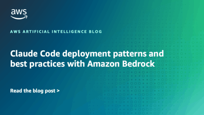 Patrones de Despliegue de Claude y Mejores Prácticas con Amazon Claude Code deployment patterns and best practices with Amazon Bedrock