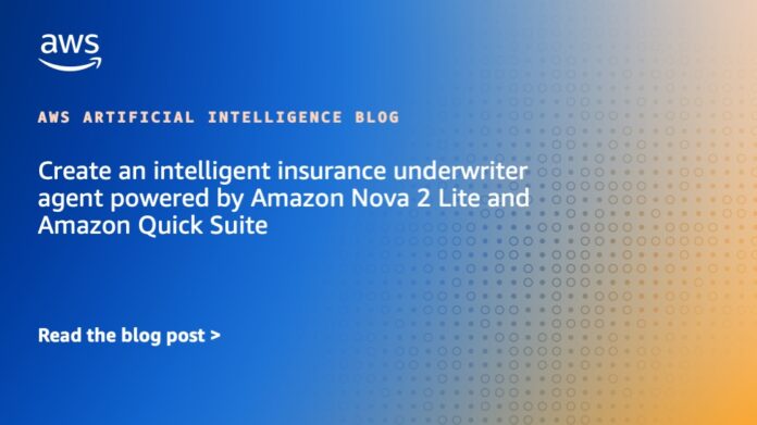 Create an intelligent insurance underwriter agent powered by Amazon Nova 2 Lite and Amazon Quick Suite