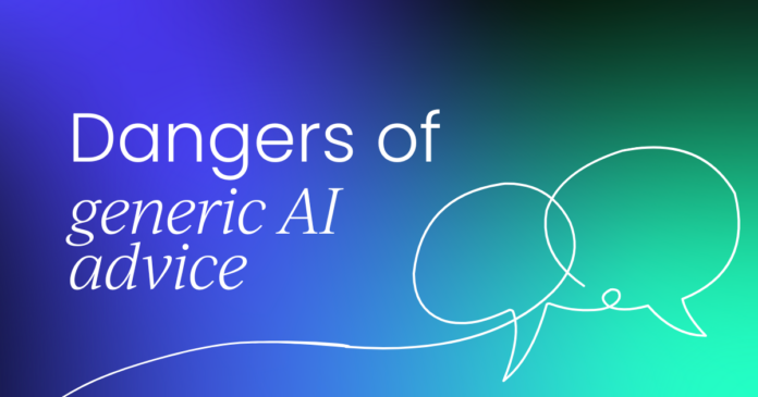 El Peligro Oculto del Asesoramiento de IA Estándar para Todos The hidden risk of one-size-fits-all AI advice