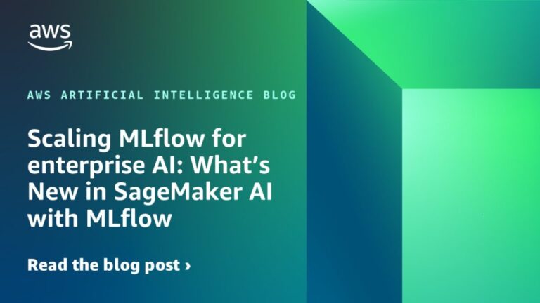 Scaling MLflow for enterprise AI: What’s New in SageMaker AI with MLflow