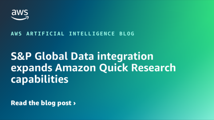 S&P Global Data integration expands Amazon Quick Research capabilities