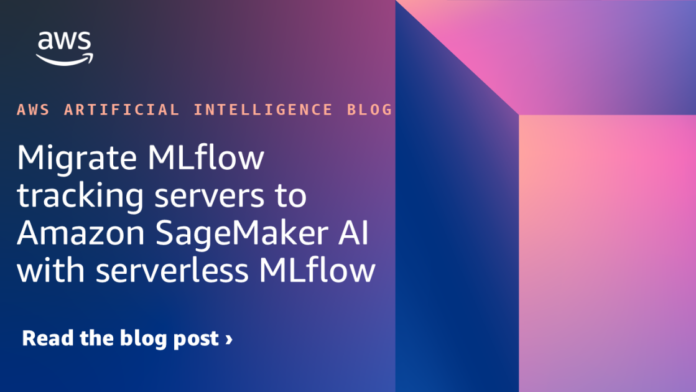 Migrate MLflow tracking servers to Amazon SageMaker AI with serverless MLflow