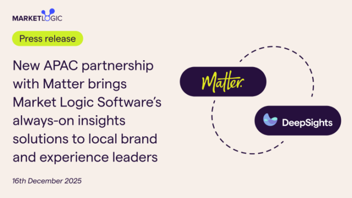 Nueva Alianza en APAC: Market Logic Software y Matter Presentan Nueva alianza en APAC: Market Logic Software y Matter lanzan insights siempre activos para líderes de marca