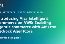 Presentando Visa Intelligent Commerce en AWS: Empoderando el Comercio Agente con Amazon Bedrock AgentCore Introducing Visa Intelligent Commerce on AWS: Enabling agentic commerce with Amazon Bedrock AgentCore
