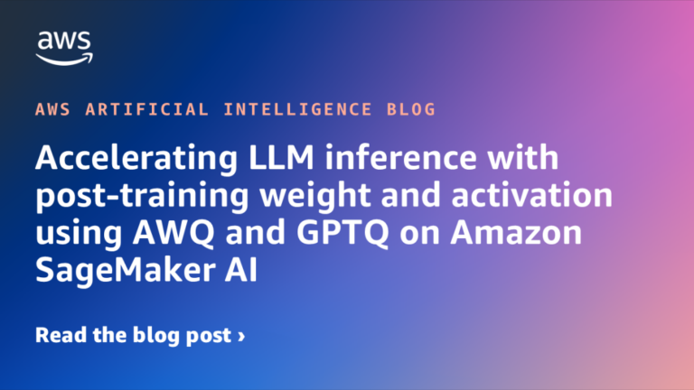 Accelerating LLM inference with post-training weight and activation using AWQ and GPTQ on Amazon SageMaker AI
