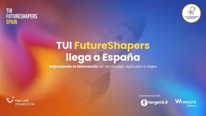 Presentación en España de TUI Futureshapers: Innovación y Aceleración en Llega a España TUI Futureshapers de la mano de Wayra, TUI Care Foundation y Target 8.9 para acelerar soluciones travel-tech