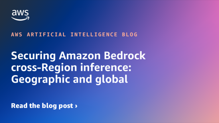 Securing Amazon Bedrock cross-Region inference: Geographic and global