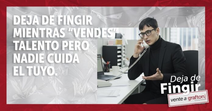Grafton lanza una campaña de captación de talento bajo el lema 'Deja de fingir, vente a Grafton'
