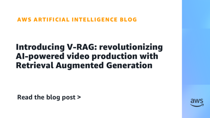 Presentamos V-RAG: Revolucionando la Producción de Video con Inteligencia Artificial Introducing V-RAG: revolutionizing AI-powered video production with Retrieval Augmented Generation