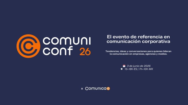 ComuniConf 26: Innovación en Comunicación Corporativa, IA y Reputación Digital
