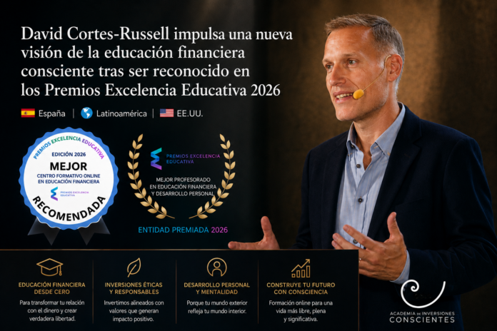 David Cortes-Russell Revoluciona la Educación Financiera Consciente tras su Reconocimiento David Cortes-Russell impulsa una nueva visión de la educación financiera consciente tras ser reconocido en los Premios Excelencia Educativa 2026