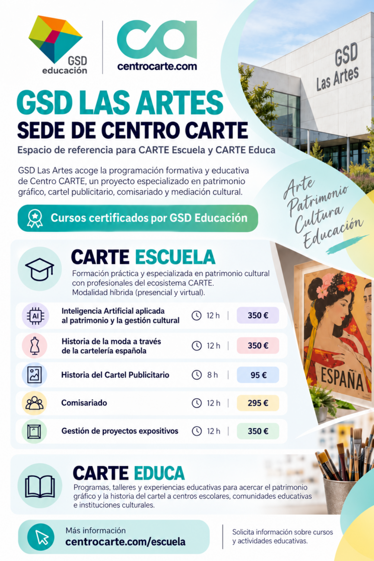 GSD Las Artes: Nueva Sede Oficial del Centro CARTE, Primer Centro Europeo Especializado en el Estudio del Cartel Publicitario